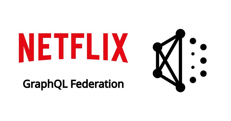 Netflix Implements GraphQL Federation at Scale